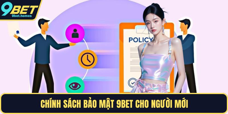 Chính sách bảo mật 9BET cho người mới