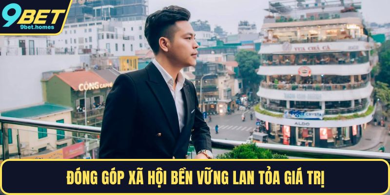 Đóng góp xã hội bền vững lan tỏa giá trị